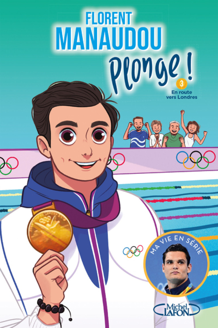 Plonge ! - Tome 3 En route vers Londres - Florent Manaudou, Olivia de Dieuleveult, Fabrice Colin, Isabel Escalante, Florent Manaudou, Olivia de Dieuleveult, Fabrice Colin, Isabel Escalante - MICHEL LAFON