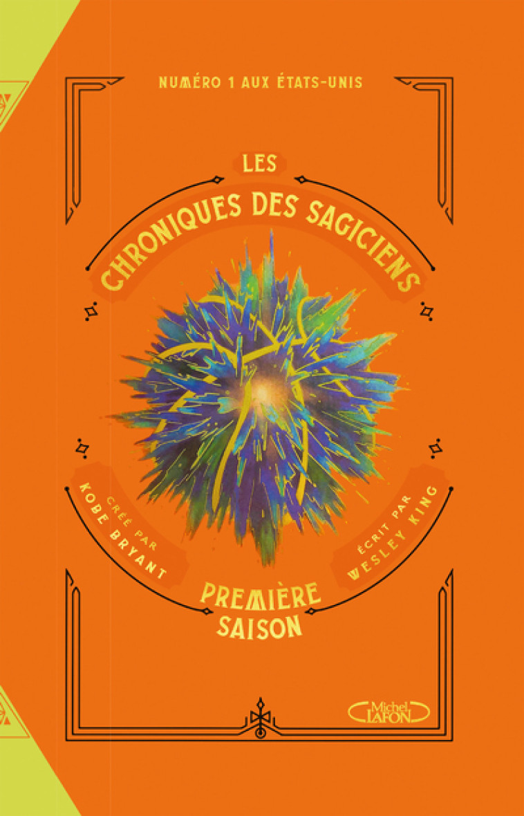 Les chroniques des Sagiciens - tome 2 Première saison - Kobe Bryant, Wesley King, Anath Riveline - MICHEL LAFON