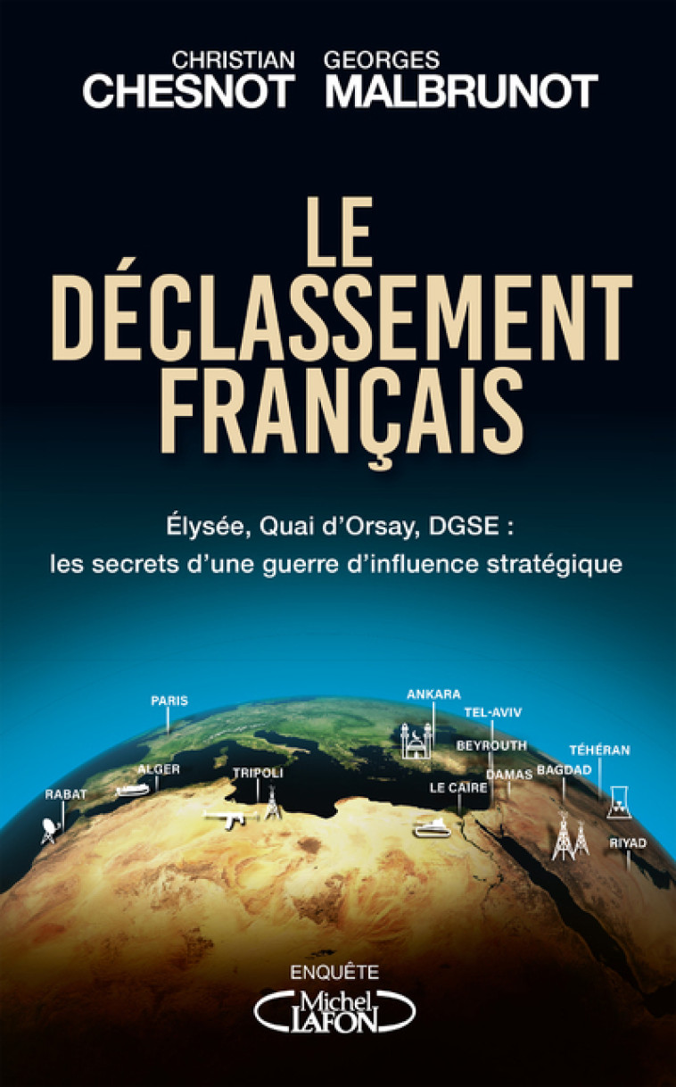 Le déclassement français - Christian Chesnot, Georges Malbrunot - MICHEL LAFON