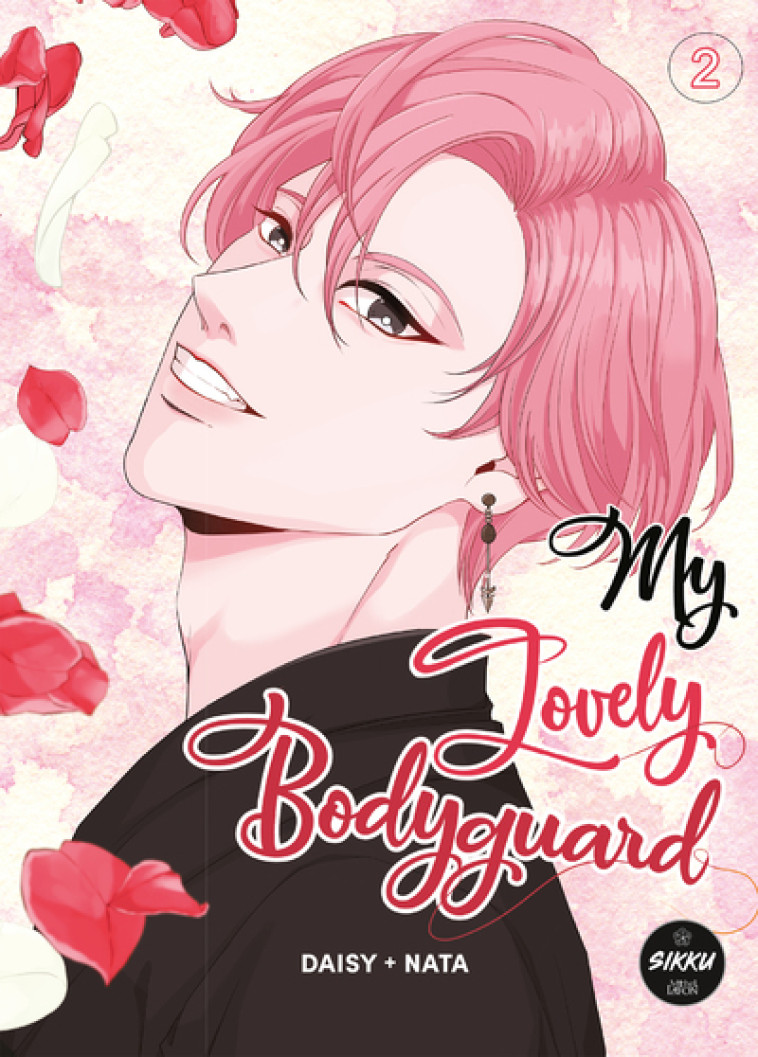 My Lovely Bodyguard - Tome 2 - Daisy Daisy, Nata Nata - SIKKU