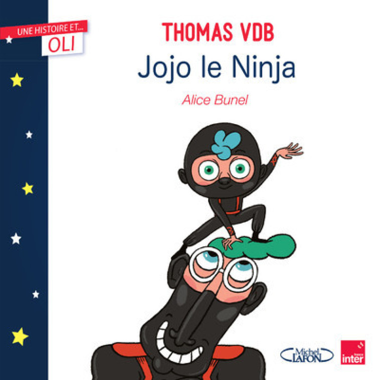 OLI - Jojo le ninja - Thomas VDB, Alice Bunel - MICHEL LAFON