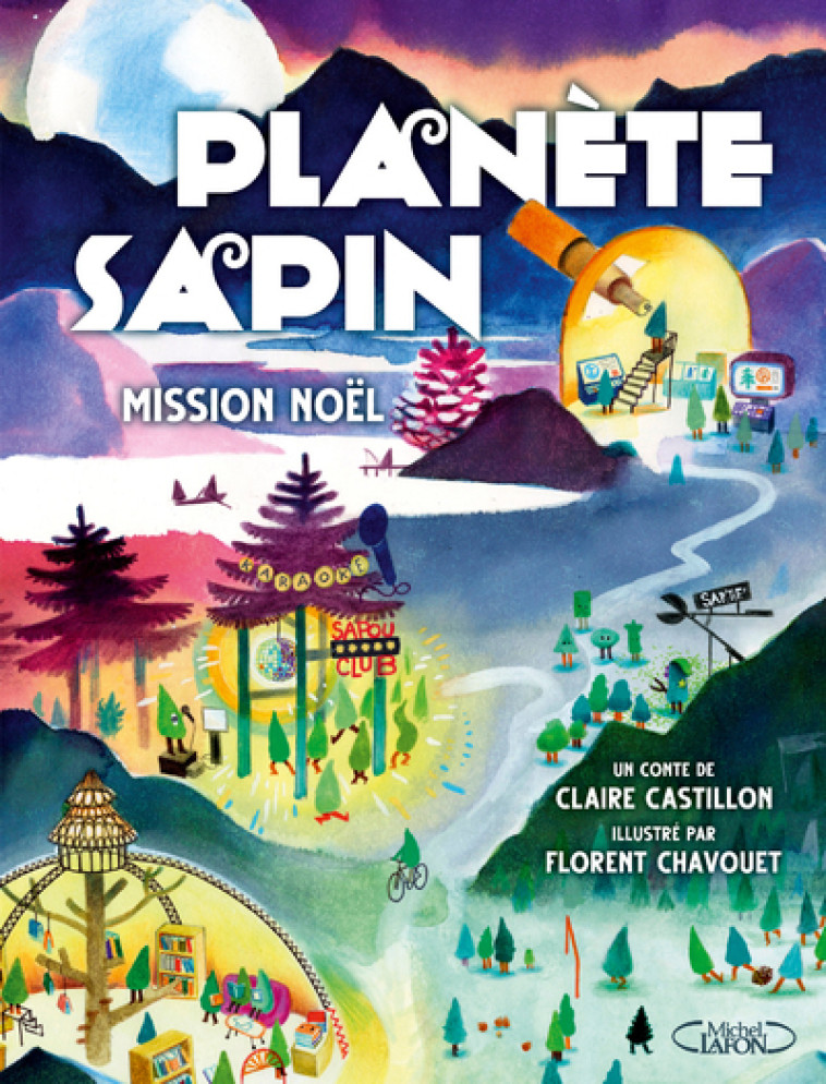 Planète sapin - Mission Noël - Claire Castillon, Florent Chavouet - MICHEL LAFON