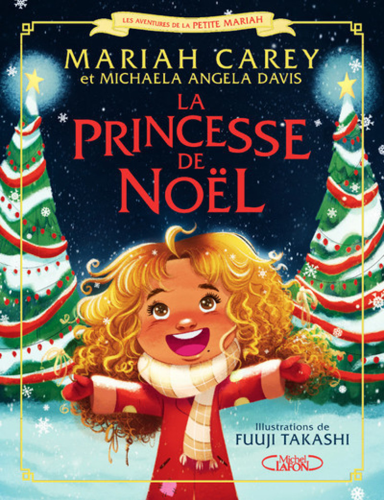 La princesse de Noël - Mariah Carey, Michaela Angela Davis, Fuuji Takashi, Valentine Vignault - MICHEL LAFON