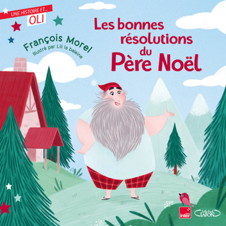 OLI - Les bonnes résolutions du Père Noël - François Morel, Lili la Baleine Lili la Baleine - MICHEL LAFON