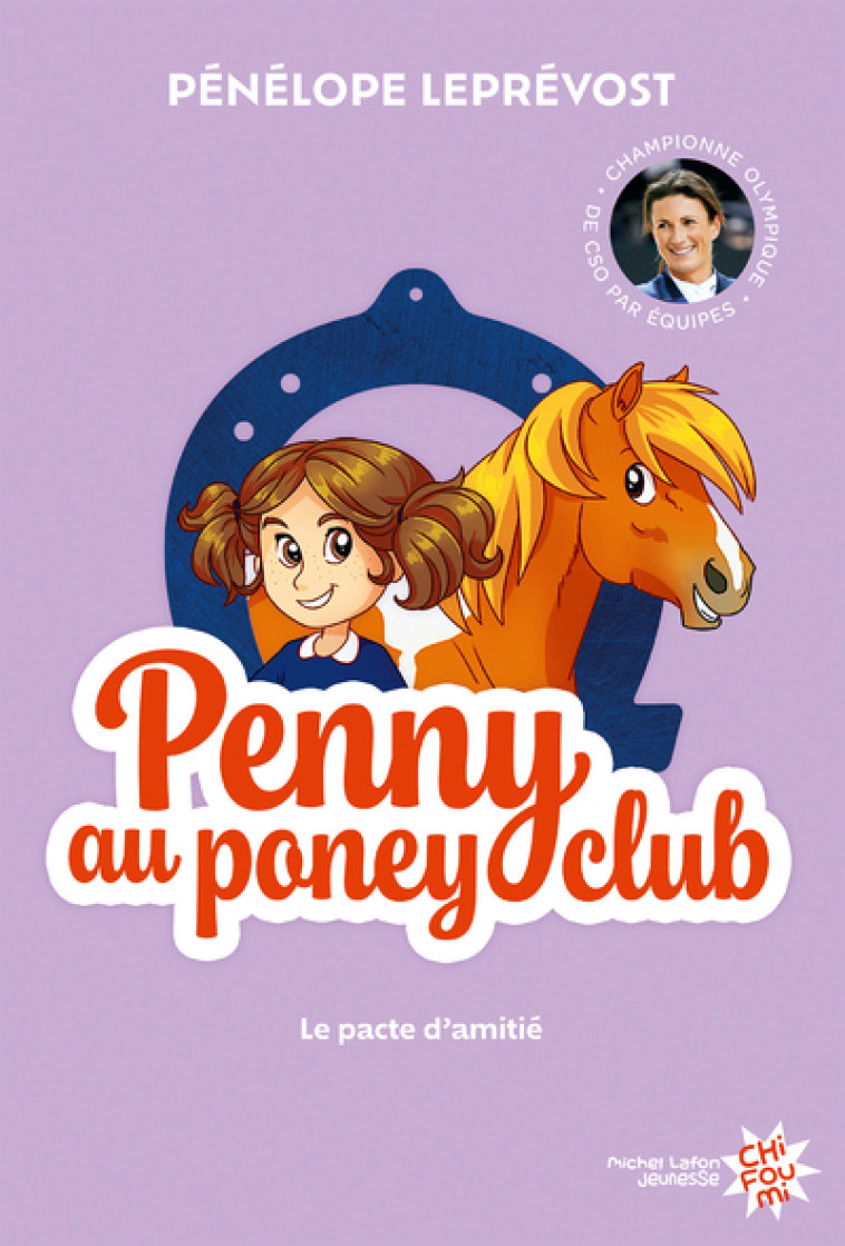 Penny au poney-club - Nouvelle édition - Tome 1 Le pacte d'amitié - Pénélope Leprévost, Olivia de Dieuleveult, Ad'lynh Ad'lynh,  Ad'lynh - MICHEL LAFON