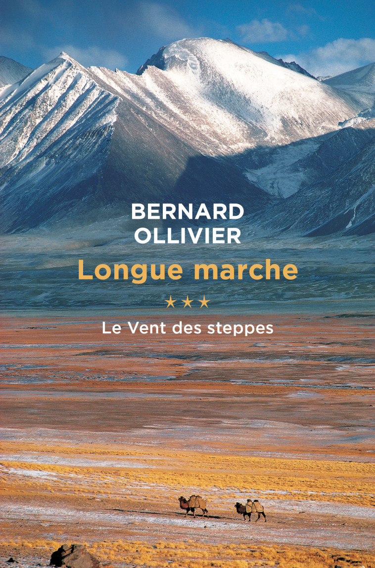 Longue marche T3 Le vent des steppes - Bernard Ollivier - LIBRETTO