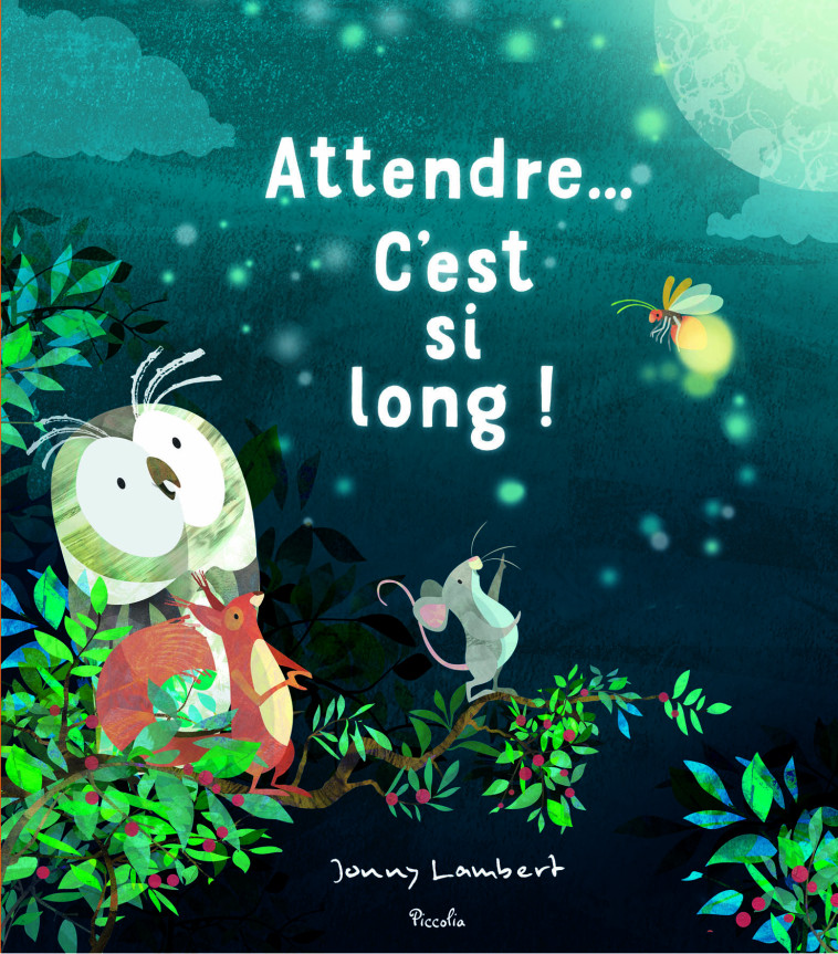 Attendre… C'est si long ! - Jonny Lambert - PICCOLIA