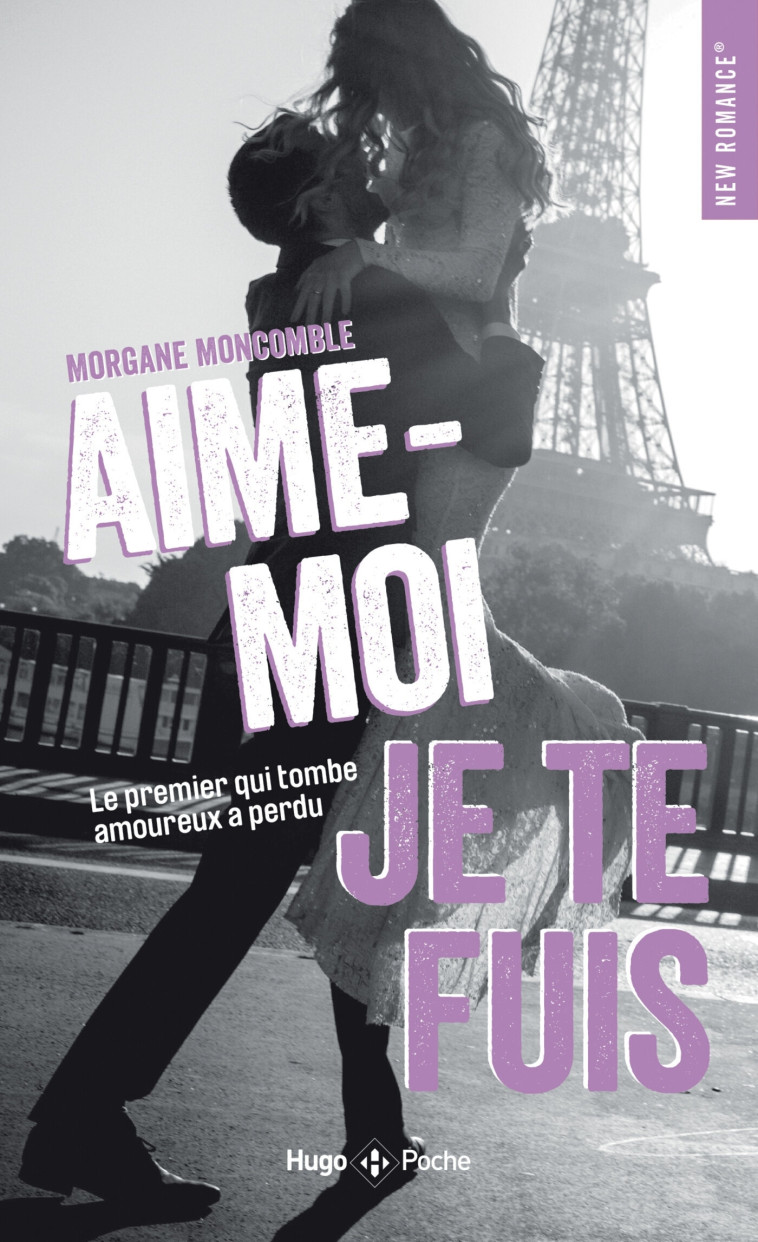 Aime-moi, je te fuis - Morgane Moncomble - HUGO POCHE