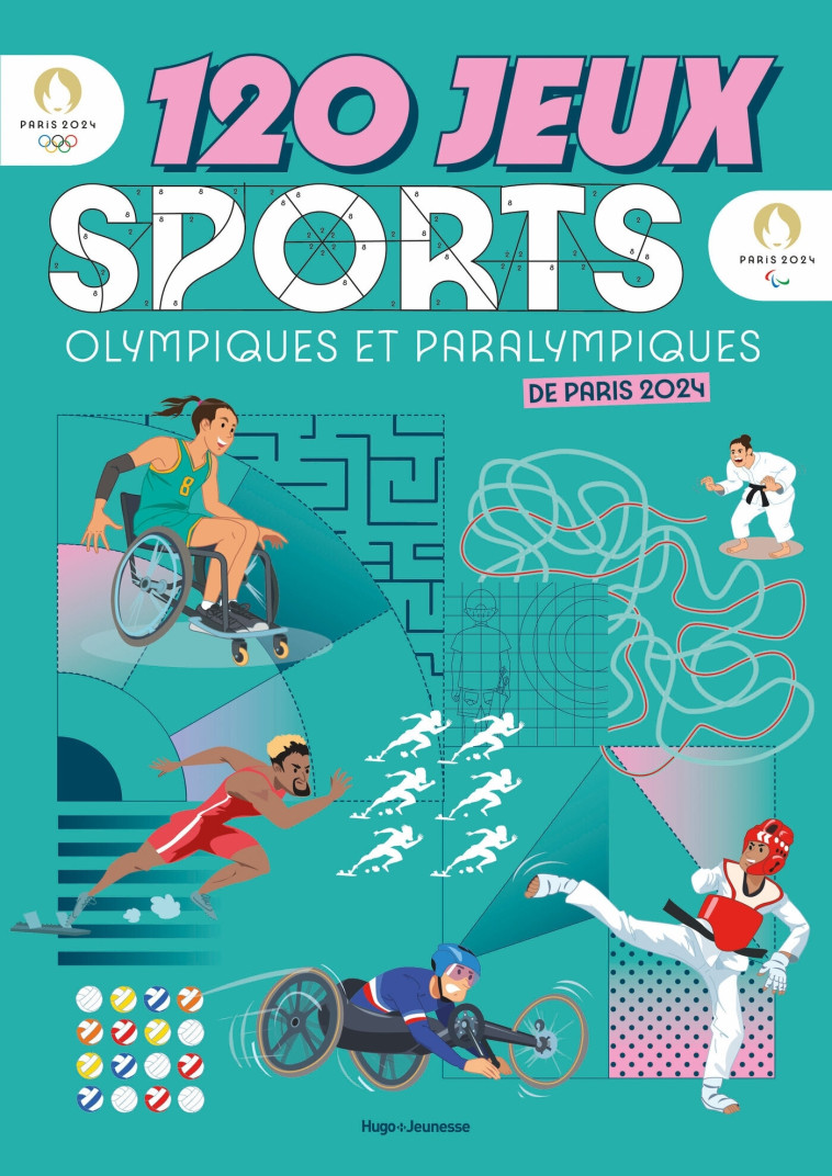 120 jeux sports olympiques et paralympiques Paris 2024 - Gaëtan Lefevre, Alain Boyer - HUGO JEUNESSE