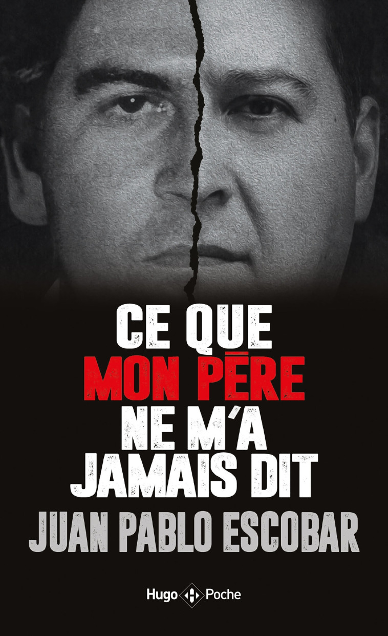 Ce que mon père ne m'a jamais dit - Juan Pablo Escobar, Miguel Brines, Marie Decreme - HUGO POCHE