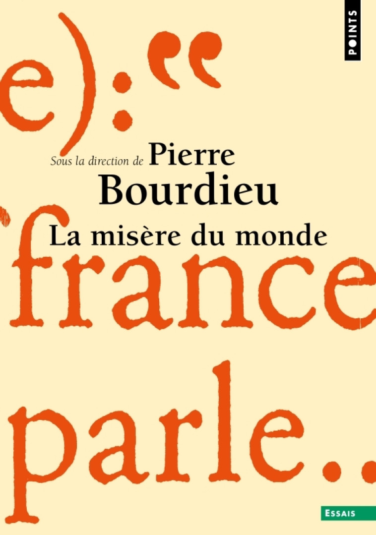 La Misère du monde - Pierre Bourdieu, Pierre Bourdieu - POINTS