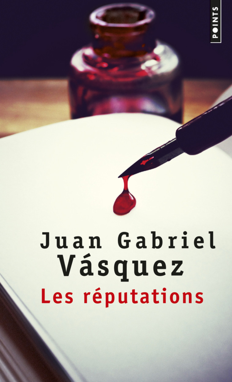 Les Réputations - Juan Gabriel Vásquez, Juan Gabriel Vásquez - POINTS