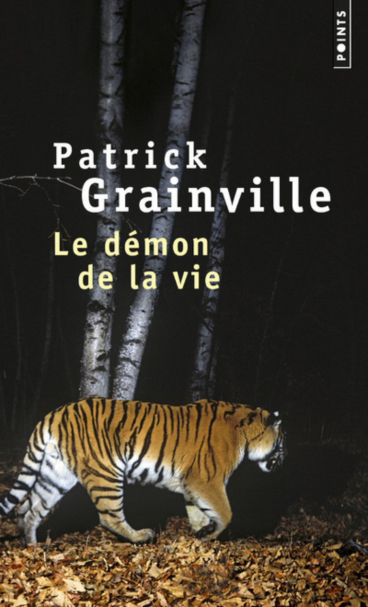 Le Démon de la vie - Patrick Grainville, Patrick Grainville - POINTS