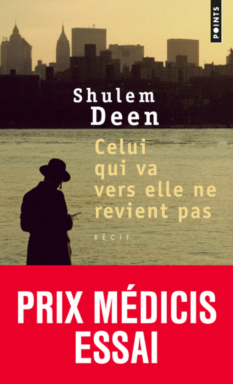 Celui qui va vers elle ne revient pas - Shulem Deen, Shulem Deen - POINTS