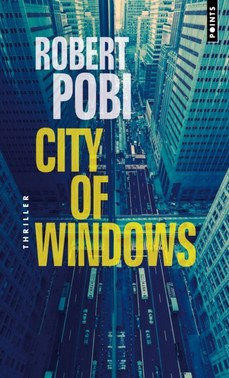 City of Windows - Robert Pobi, Robert Pobi - POINTS