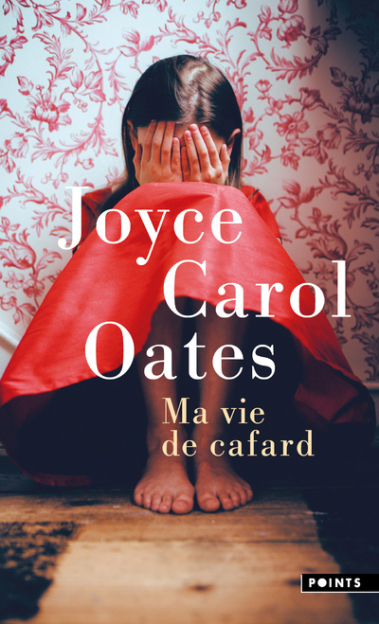 Ma vie de cafard - Joyce Carol Oates, Joyce Carol Oates - POINTS