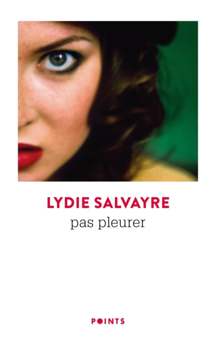 Pas pleurer - Lydie Salvayre, Lydie Salvayre - POINTS