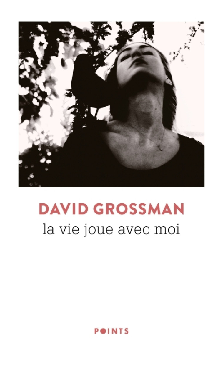 La Vie joue avec moi - David Grossman, David Grossman - POINTS