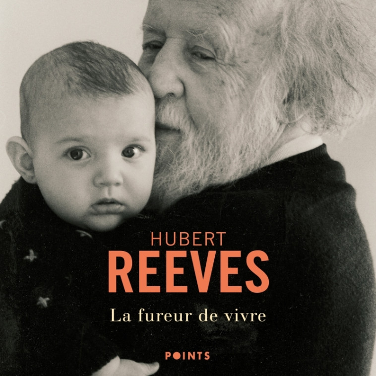 La Fureur de vivre - Hubert Reeves, Hubert Reeves - POINTS