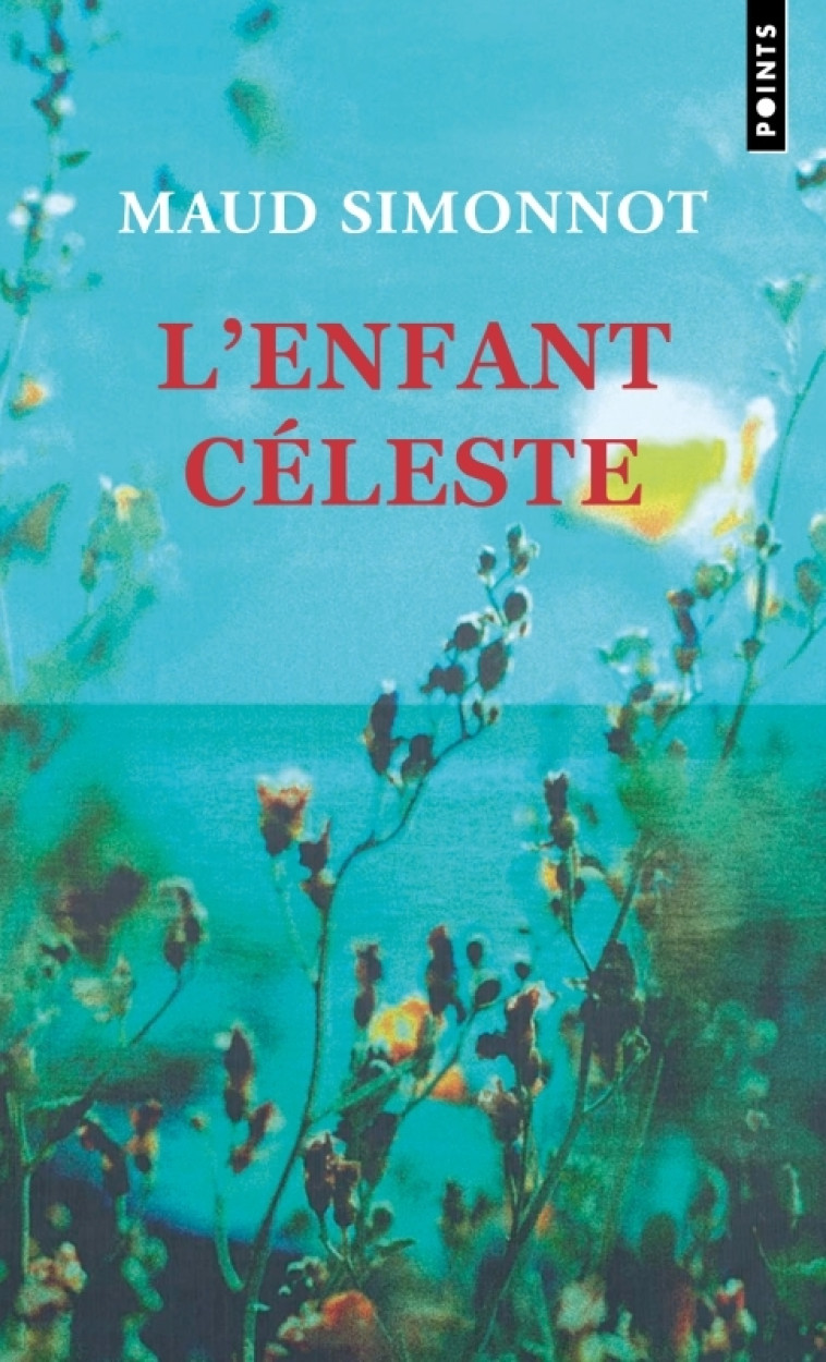 L'Enfant céleste - Maud Simonnot, Maud Simonnot - POINTS