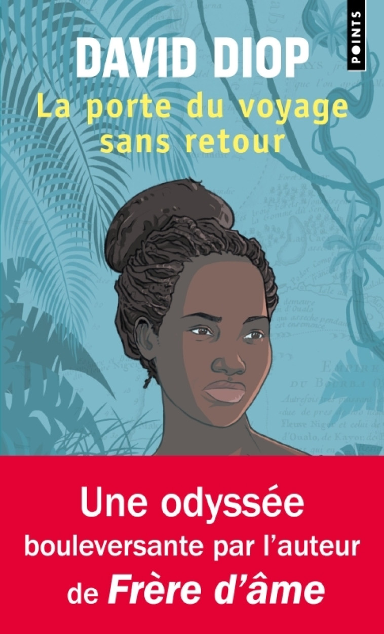 La Porte du voyage sans retour ou Les cahiers secrets de Michel Adanson - David DIOP, David DIOP - POINTS