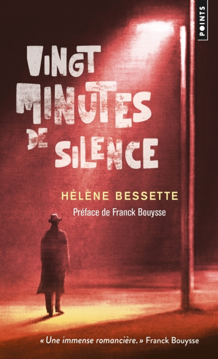 Vingt minutes de silence - Hélène Bessette, Hélène Bessette - POINTS