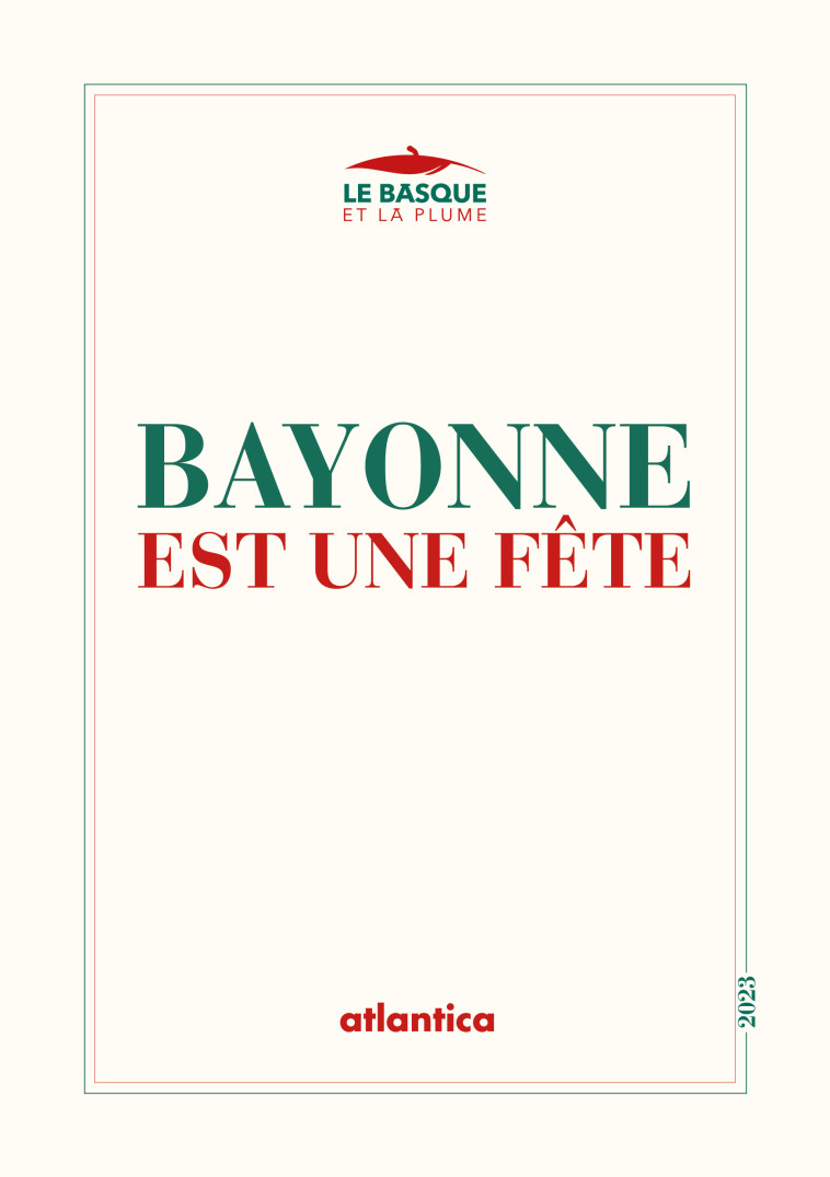 Bayonne est une fête -  AA.VV.,  Collectif D'Auteurs - ATLANTICA