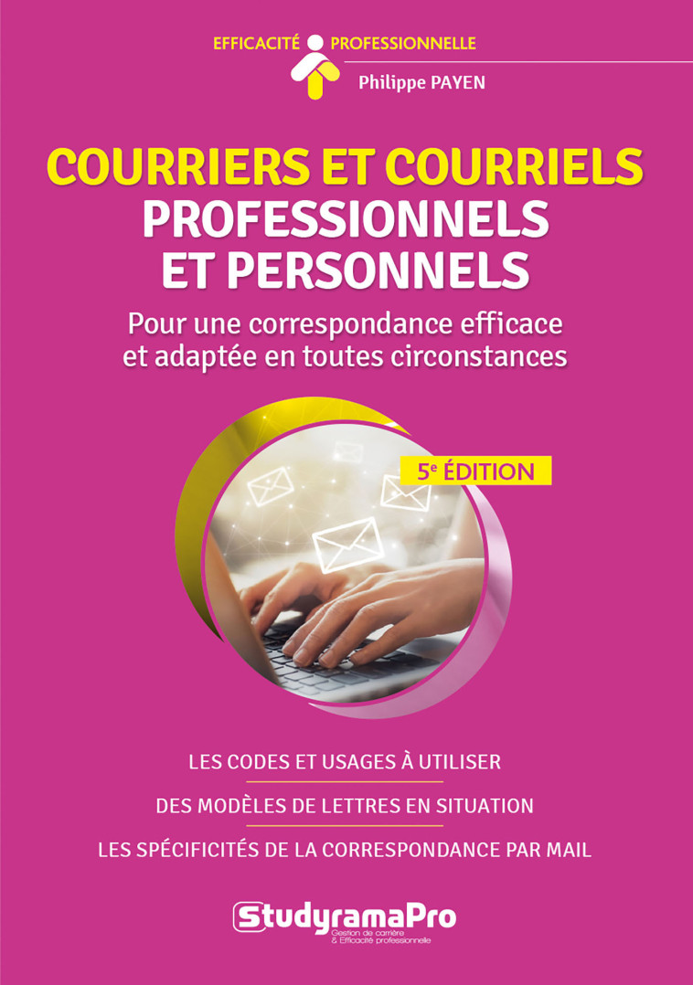 Courriers et courriels professionnels et personnels - Philippe Payen - STUDYRAMA