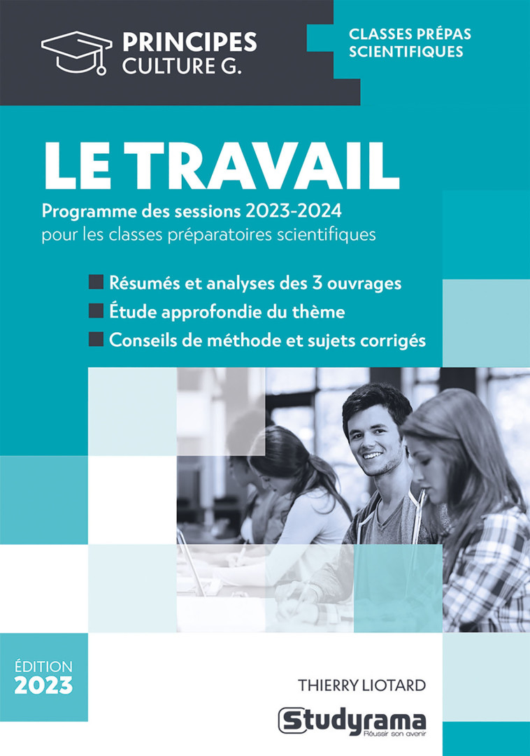 Le travail, Thème de l'année prépa scientifique 2023-2024 - Thierry Liotard - STUDYRAMA