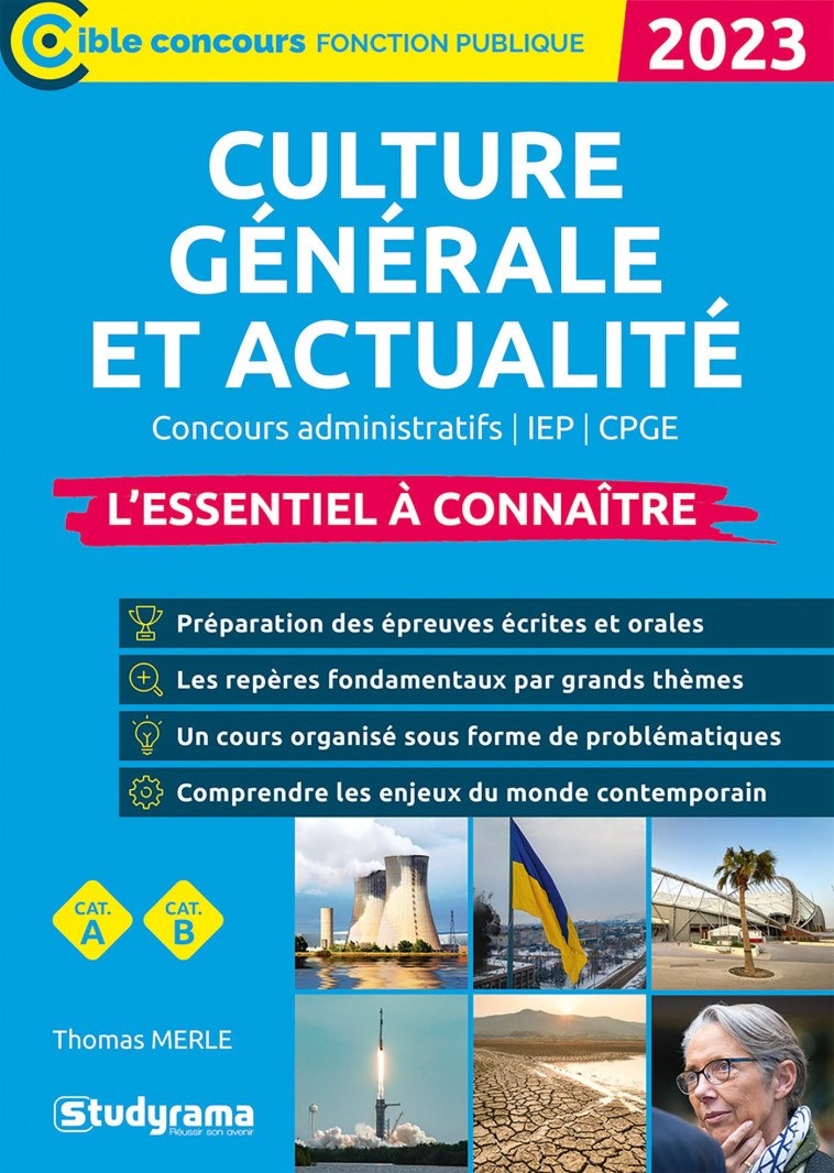 Culture générale et actualité – L'essentiel à connaître (Catégories A et B – Édition 2023) - Thomas Merle - STUDYRAMA