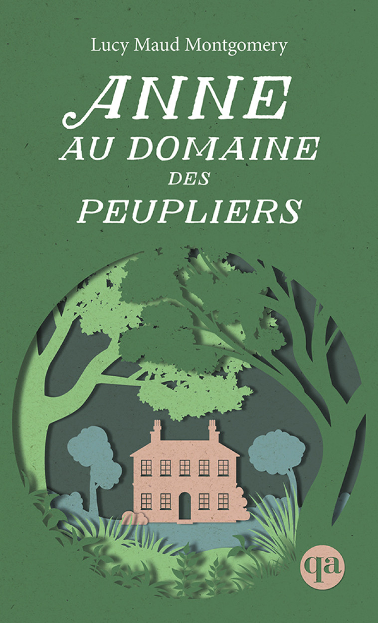 Anne au Domaine des Peupliers T4 - Lucy Maud Montgomery - QUEBEC AMERIQUE