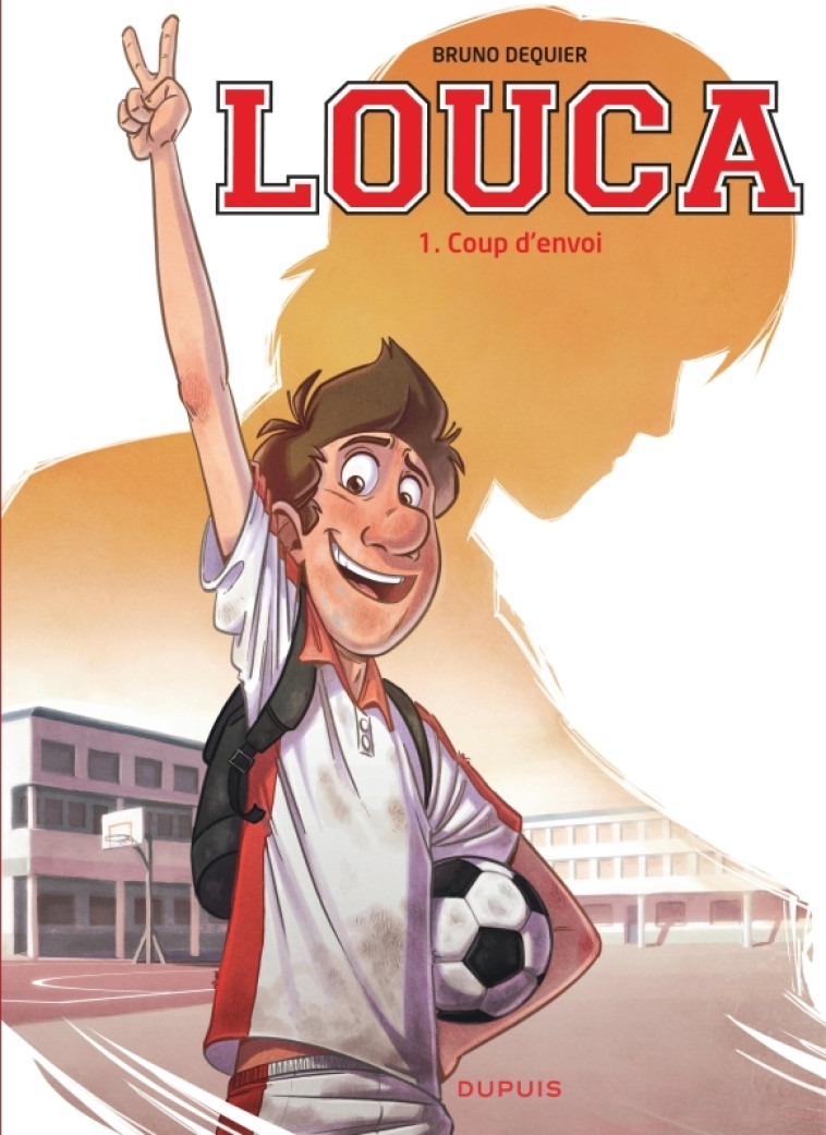 Louca - Tome 1 - Coup d'envoi - Dequier Bruno Dequier Bruno,  Dequier Bruno - DUPUIS