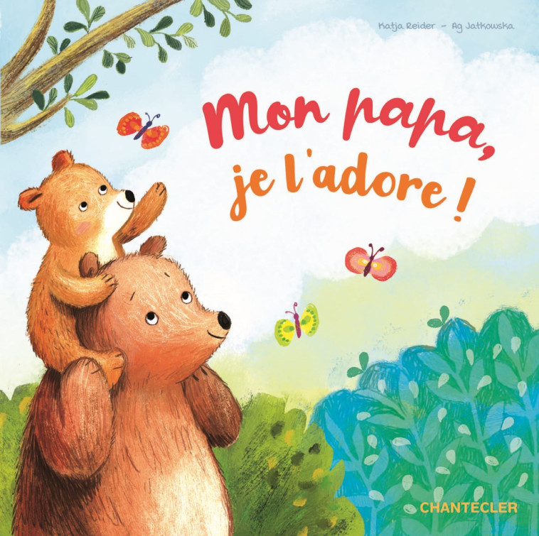 Mon papa, je l'adore ! -  Collectif,  Gallimard Loisirs,  Collectif Clairefontaine, Hoppenot Marguerite - CHANTECLER