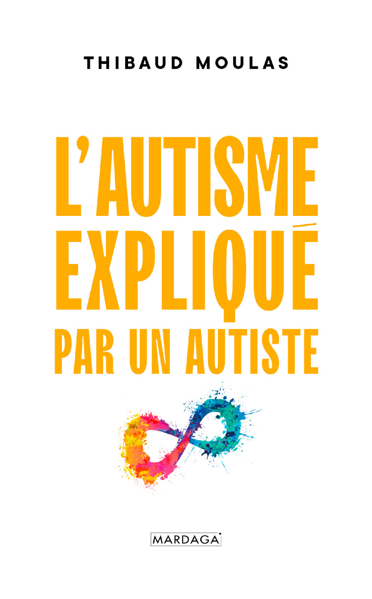 L'autisme expliqué par un autiste - Thibaud Moulas, Hugo Horiot - MARDAGA PIERRE