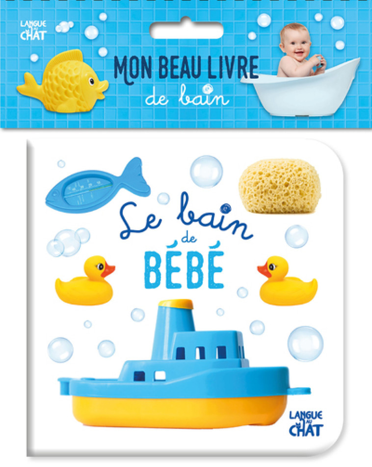 Mon beau livre de bain - Le bain de bébé - Collectif Collectif,  Collectif - LANGUE AU CHAT