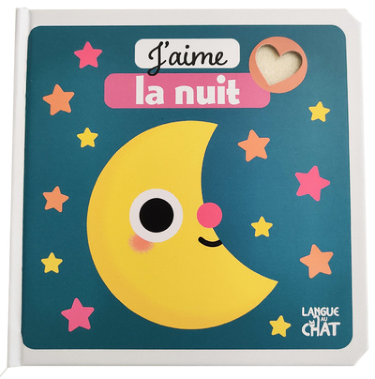 J'aime la feutrine - J'aime la nuit ! - Isabelle Jacqué, Collectif Collectif - LANGUE AU CHAT