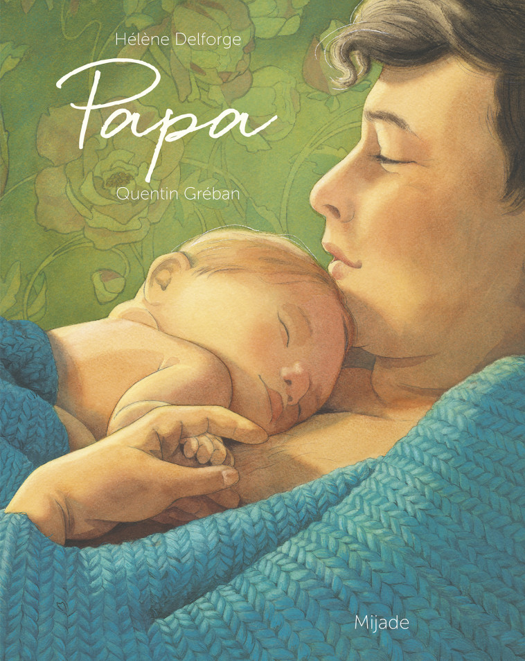 Papa - Hélène Delforge, Quentin Greban - MIJADE