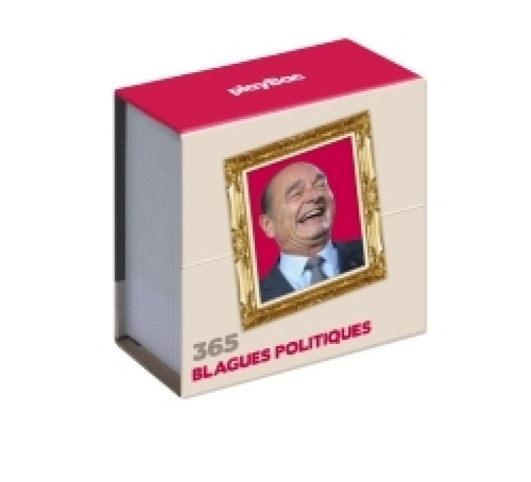 Mini calendrier - 365 blagues politiques - XXX - PLAY BAC