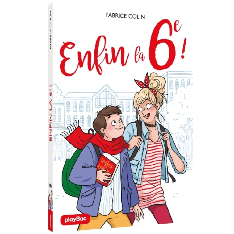 Enfin la 6e ! - Fabrice Colin, Marine Blandin, Diglee Diglee,  Diglee - PLAY BAC