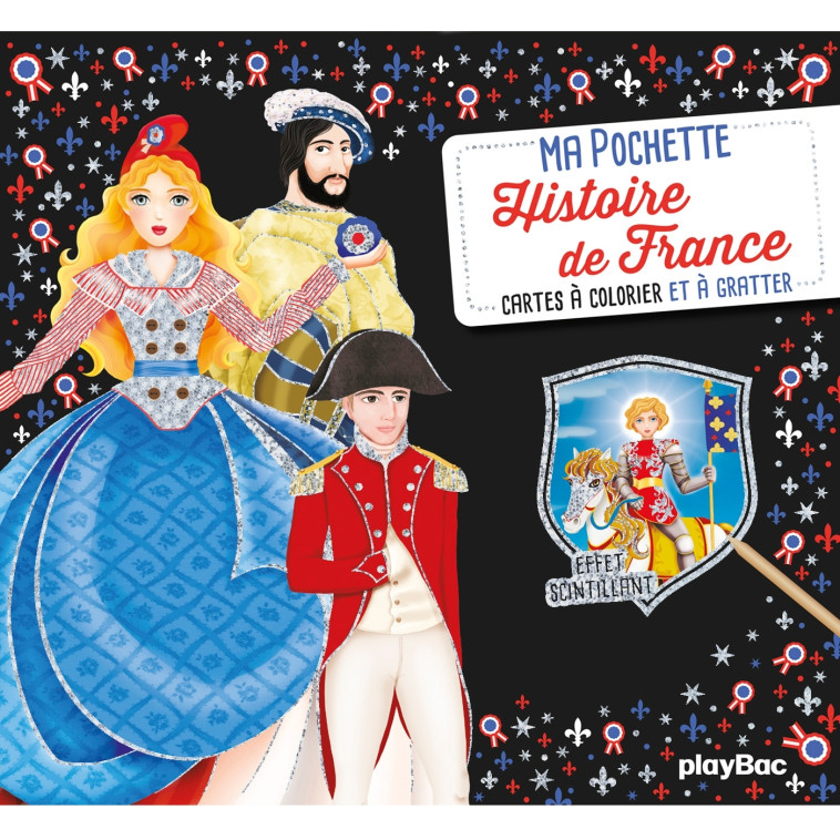 Ma pochette Histoire de France - Cartes à gratter et à colorier - Séverine Laurent - PLAY BAC