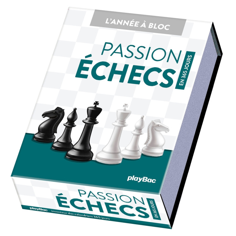 Calendrier Passion Échecs en 365 jours - Année à Bloc -  PLAYBAC EDITIONS,   - PLAY BAC