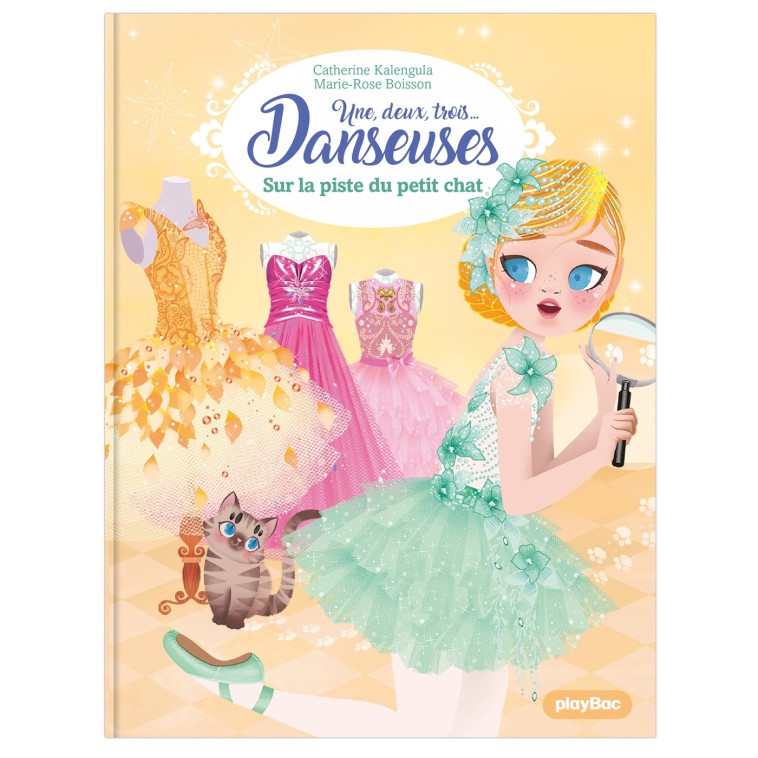 Une, deux, trois Danseuses - Sur la piste du petit chat - Tome 10 - Marie-Rose Boisson, Catherine Kalengula - PLAY BAC