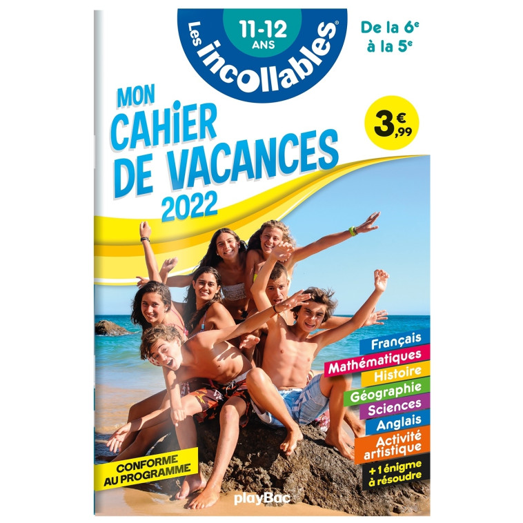 Cahier de vacances 2022 - Les incollables - De la 6e à la 5e - 11-12 ans - XXX - PLAY BAC