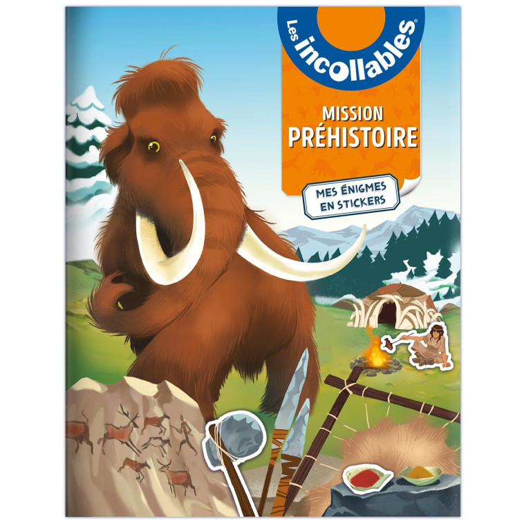 Les Incollables - Mission Préhistoire - Mes énigmes en stickers - XXX - PLAY BAC