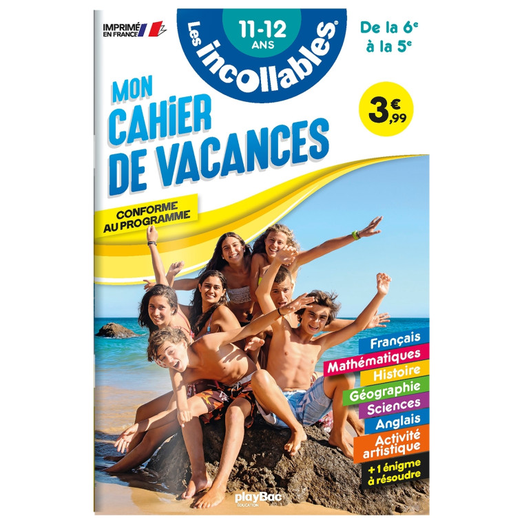 Cahier de vacances 2025 - Les incollables - 6e à 5e - 11/12 ans - Play Bac Éditions Play Bac Éditions, Emmanuelle Martinez, Philippe Bucamp, Stéphanie Herbaut, Carine Reynaud Carine Reynaud, Marion Garrigue Marion Garrigue, Sophie Bresdin Sophie Bresdin, 