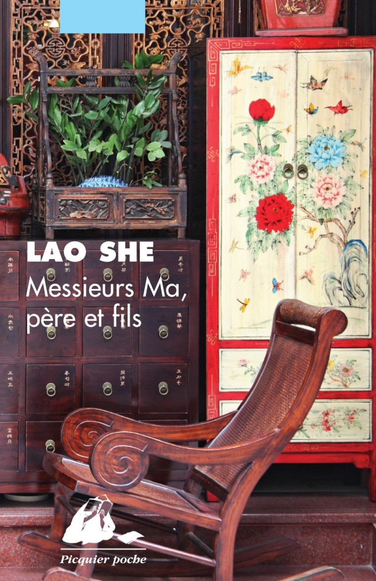 MESSIEURS MA, PERE ET FILS - Lao She Lao She, Claude Payen - PICQUIER