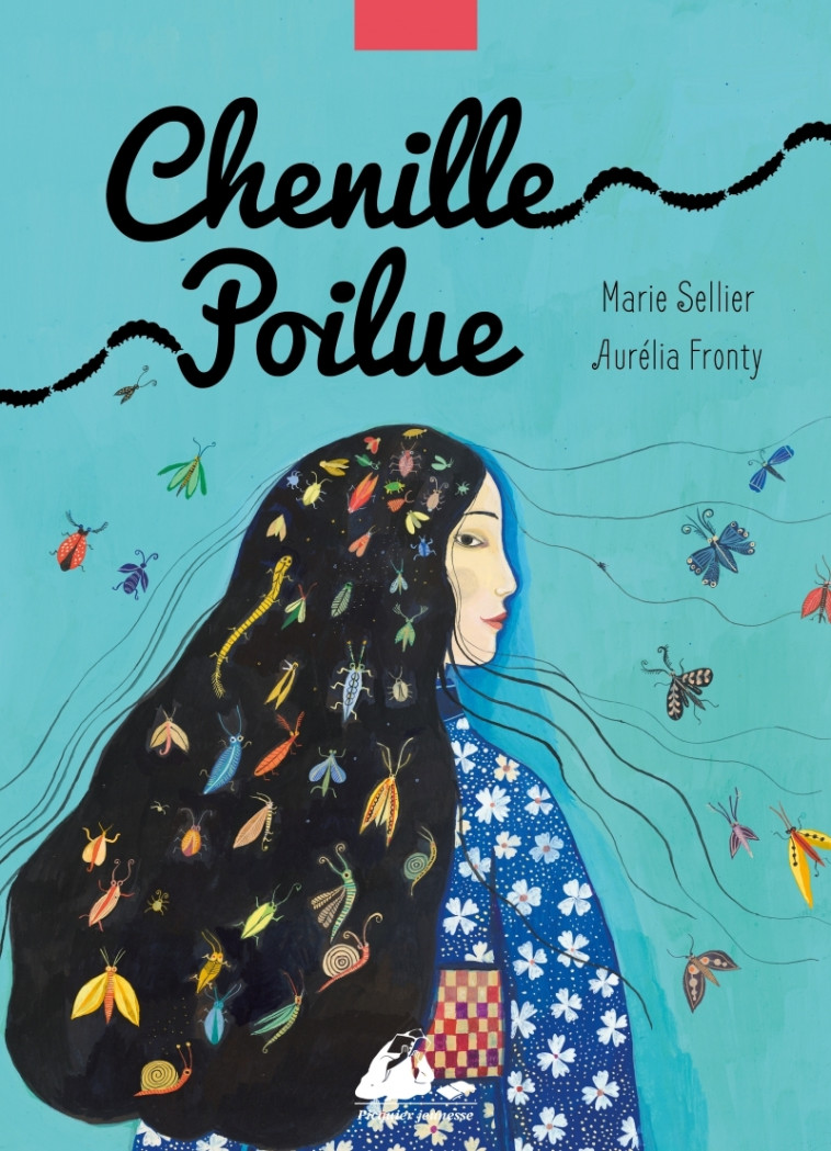 Chenille poilue - Marie Sellier, Aurélia Fronty - PICQUIER