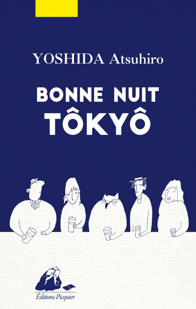 Bonne nuit Tôkyô - Atsuhiro YOSHIDA, Catherine Ancelot - PICQUIER