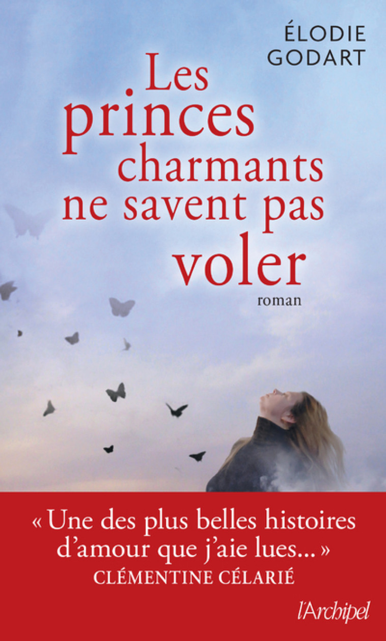 Les princes charmants ne savent pas voler - Elodie Godart, Clémentine Célarié - ARCHIPEL