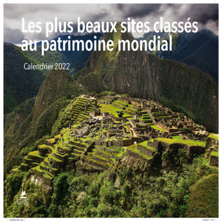 Les plus beaux sites classés au patrimoine mondial - Calendrier 2022 - Collectif Collectif - PLACE VICTOIRES